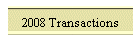 2008 Transactions